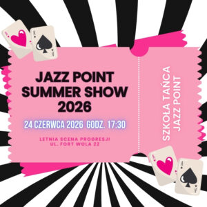 BILET - JAZZ POINT SUMMER SHOW 2026